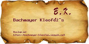Bachmayer Kleofás névjegykártya